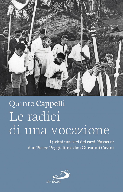 17280626640735-libroleradicidiunavocazioneiprimimaestridelcardbassettidonpietropoggioliniedongiovannicavinieditoresanpaoloedizionianno2021