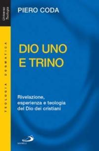 17280937816723-librodiounoetrinorivelazioneesperienzaeteologiadeldiodeicristianieditoresanpaoloedizionianno2013