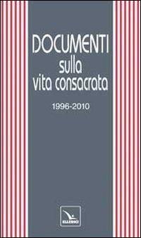 17301087113222-librodocumentisullavitaconsacrata19962010editoreelledicianno2011