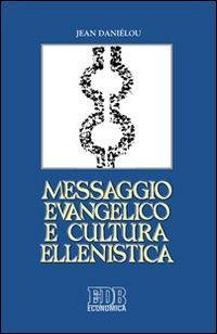 1730108720371-libromessaggioevangelicoeculturaellenisticaeditoreedbanno2010