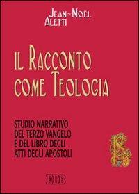 17301087207441-libroilraccontocometeologiastudionarrativodelterzovangeloedellibrodegliattidegliapostolieditoreedbanno2009