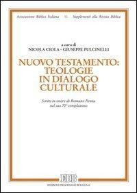 17301087216063-libronuovotestamentoteologieindialogoculturalescrittiinonorediromanopennanelsuo70compleannoeditoreedbanno2008