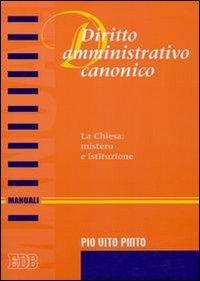 17301087266854-librodirittoamministrativocanonicolachiesamisteroeistituzioneeditoreedbanno2006