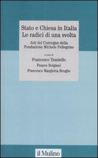 17301087400644-librostatoechiesainitalialeradicidiunasvoltaattidelconvegnodellafondazionemichelepellegrinotorino23novembre2007editoreilmulinoanno2009