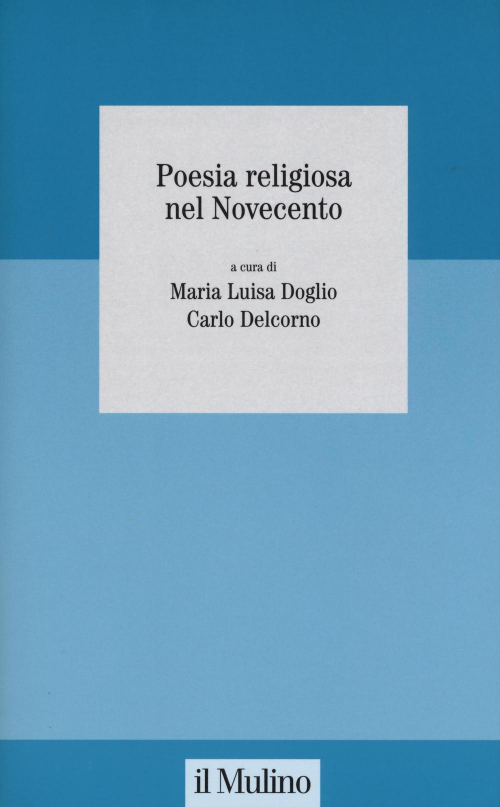 17301087442713-libropoesiareligiosanelnovecentoeditoreilmulinoanno2016