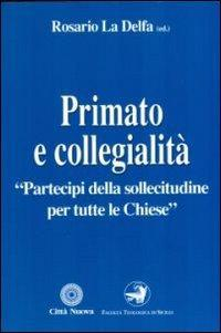 17301087741263-libroprimatoecollegialitapartecipidellasollecitudinepertuttelechieseeditorecittanuovaanno2008