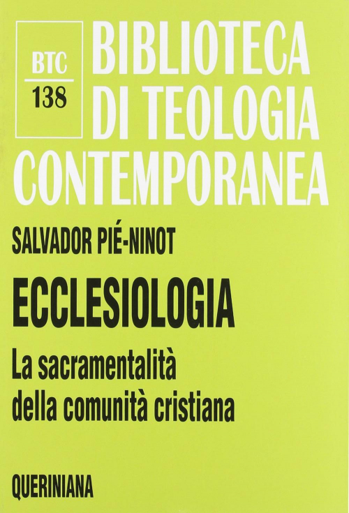 17301087917316-libroecclesiologialasacramentalitadellacomunitacristianaeditorequerinianaanno2008