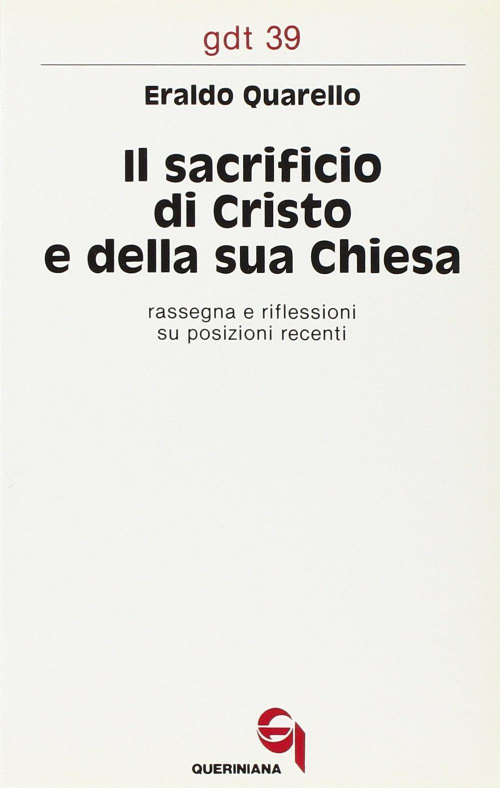 17301087956303-libroilsacrificiodicristoedellasuachiesarassegnaeriflessionisuposizionirecentieditorequerinianaanno1970