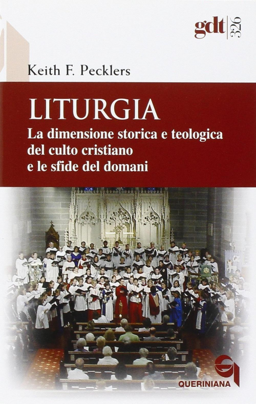 17301088220808-libroliturgialadimensionestoricaeteologicadelcultocristianoelesfidedeldomanieditorequerinianaanno2007