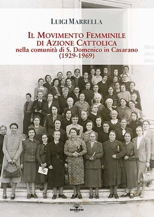 17301088601243-libroilmovimentofemminilediazionecattolicanellacomunitadisdomenicoincasarano19291969editorebarbieriselvaggianno2020