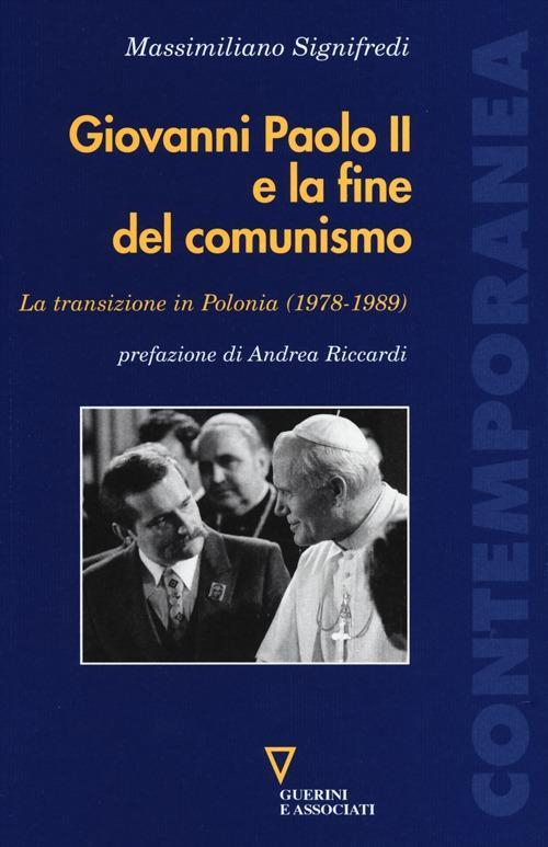 17301088665623-librogiovannipaoloiielafinedelcomunismolatransizioneinpolonia19781989editoreguerinieassociatianno2013