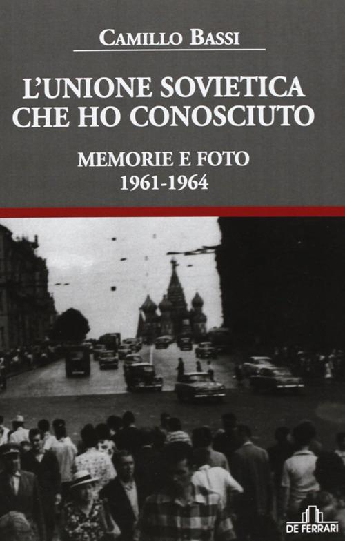 17301088749957-librolunionesovieticachehoconosciutomemorieefoto19611964editoredeferrarianno2013