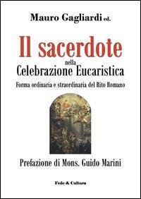 17301088755467-libroilsacerdotenellacelebrazioneeucaristicaeditorefedeculturaanno2012