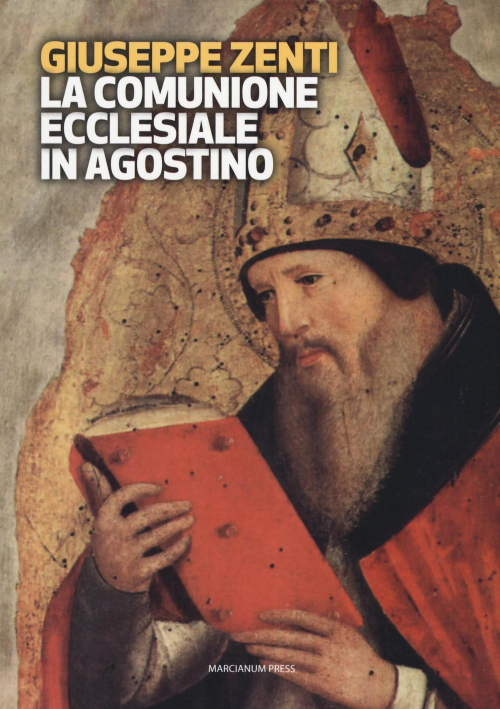 17301088934798-librolacomunioneecclesialeinagostinoeditoremarcianumpressanno2016