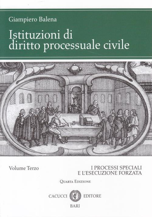 17301088976329-libroistituzionididirittoprocessualecivilevol3iprocessispecialielesecuzioneforzataeditorecacuccianno2015