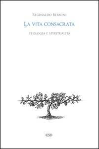 17301089456918-librolavitaconsacratateologiaespiritualitaeditoreesdedizionistudiodomenicanoanno2014