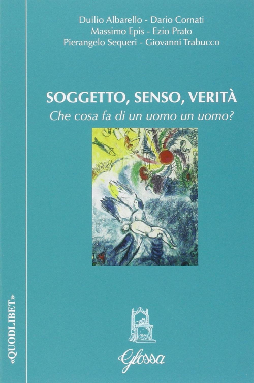 17301089534791-librosoggettosensoveritachecosafadiunuomounuomoeditoreglossaanno2016