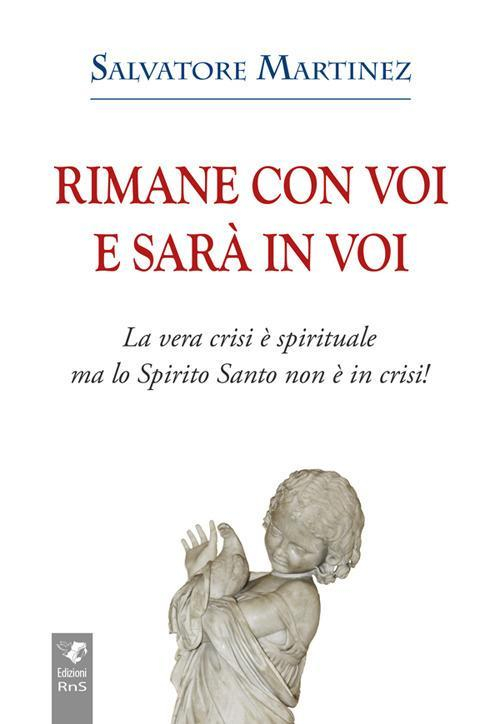 17301089689931-librorimaneconvoiesarainvoilaveracrisiespiritualemalospiritosantononeincrisiedizintegraleeditoreservizirnsanno2017