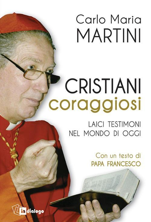 17301089717514-librocristianicoraggiosilaicitestimoninelmondodioggieditoreindialogoanno2016